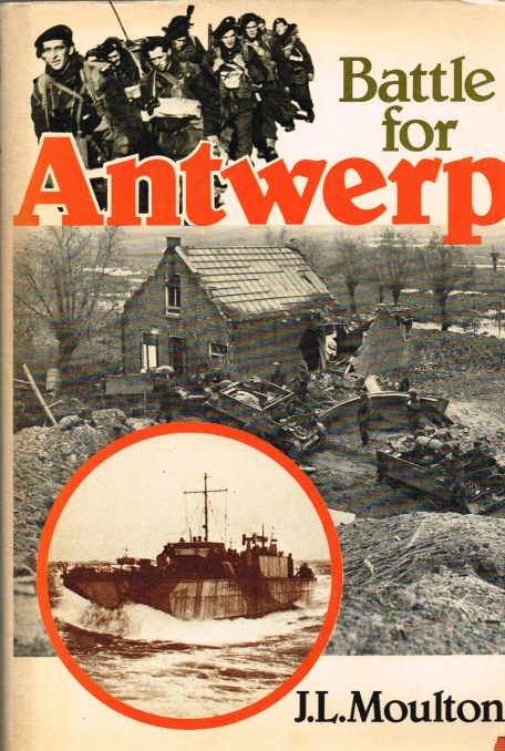 THE BATTLE FOR ANTWERP : THE LIBERATION OF THE CITY AND THE OPENING OF THE SCHELDT, 1944 Image for THE BATTLE FOR ANTWERP : THE LIBERATION OF THE CITY AND THE OPENING OF THE SCHELDT, 1944
