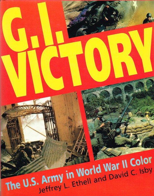 Image for G.I. VICTORY : THE US ARMY IN WORLD WAR II COLOR