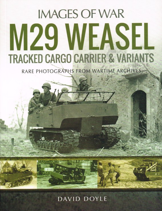 IMAGES OF WAR: M29 WEASEL TRACKED CARGO CARRIER & VARIANTS Image for IMAGES OF WAR: M29 WEASEL TRACKED CARGO CARRIER & VARIANTS