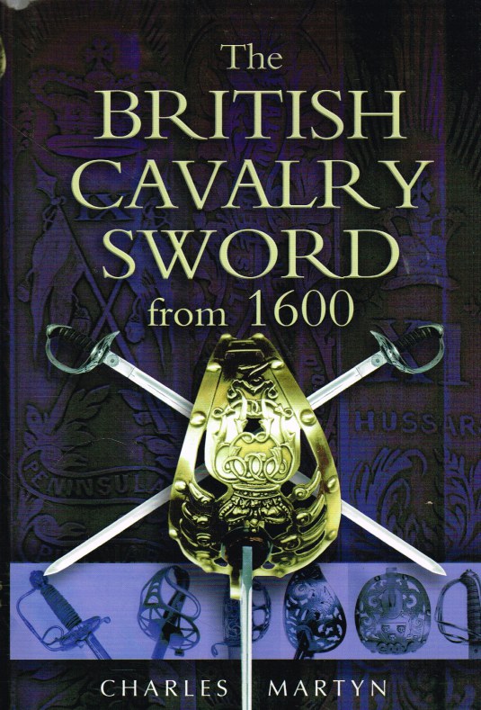 Image for THE BRITISH CAVALRY SWORD FROM 1600