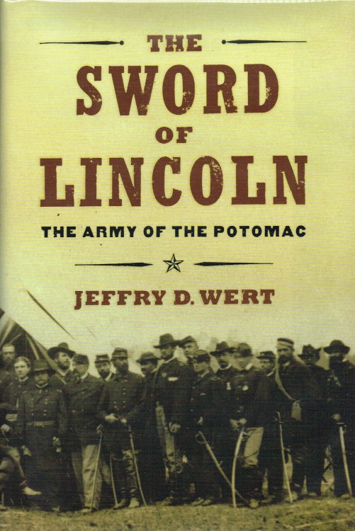 THE SWORD OF LINCOLN : THE ARMY OF THE POTOMAC Image for THE SWORD OF LINCOLN : THE ARMY OF THE POTOMAC