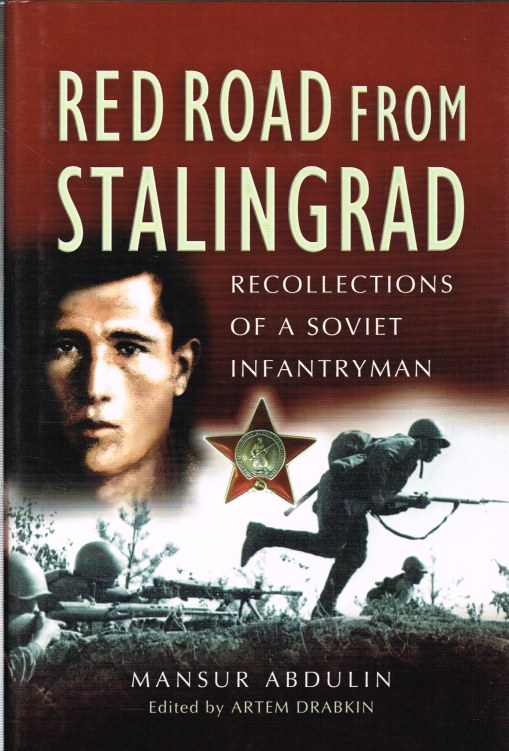 RED ROAD FROM STALINGRAD : RECOLLECTIONS OF A SOVIET INFANTRYMAN Image for RED ROAD FROM STALINGRAD : RECOLLECTIONS OF A SOVIET INFANTRYMAN