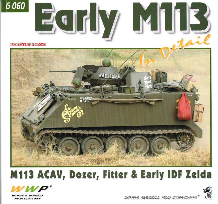 EARLY M113 IN DETAIL : M113 ACAV, DOZER, FITTER & EARLY IDF ZELDA Image for EARLY M113 IN DETAIL : M113 ACAV, DOZER, FITTER & EARLY IDF ZELDA