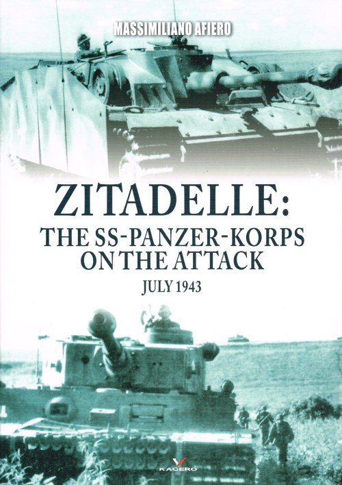 Image for ZITADELLE : THE SS-PANZER-KORPS ON THE ATTACK, JULY 1943