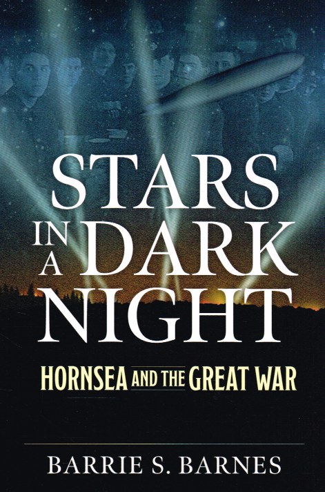 Image for STARS IN A DARK NIGHT : HORNSEA AND THE GREAT WAR