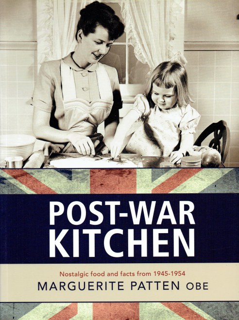 Image for POST-WAR KITCHEN : NOSTALGIC FOOD AND FACTS FROM 1945-1954