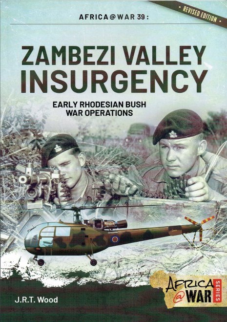 Image for ZAMBEZI VALLEY INSURGENCY : EARLY RHODESIAN BUSH WAR OPERATIONS (REVISED EDITION)
