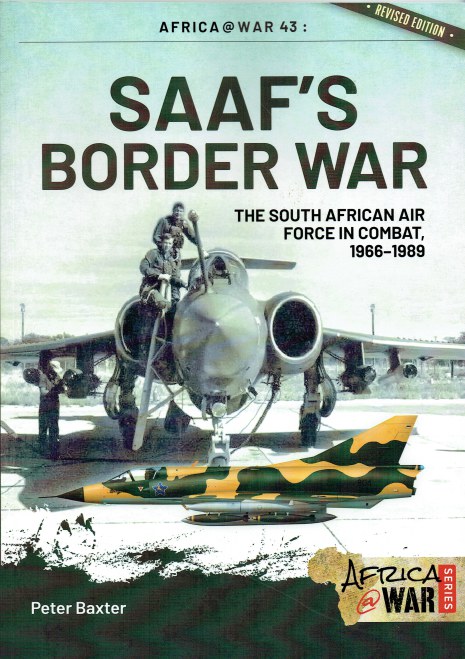 Image for SAAF'S BORDER WAR : THE SOUTH AFRICAN AIR FORCE IN COMBAT, 1966-1989 (REVISED EDITION)