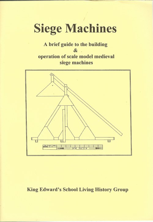 Image for MEDIEVAL SIEGE MACHINES: A BRIEF GUIDE TO THE BUILDING AND OPERATION OF SCALE MODEL MEDIEVAL SIEGE MACHINES