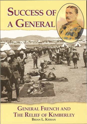 Image for SUCCESS OF A GENERAL: GENERAL FRENCH AND THE RELIEF OF KIMBERLEY