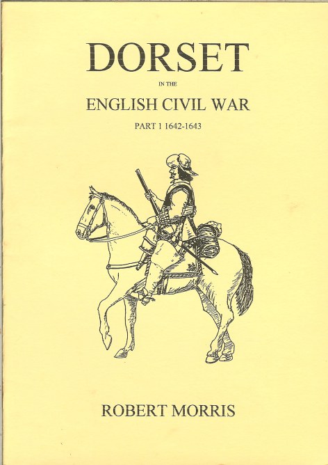 Image for DORSET IN THE ENGLISH CIVIL WAR 1642-1643