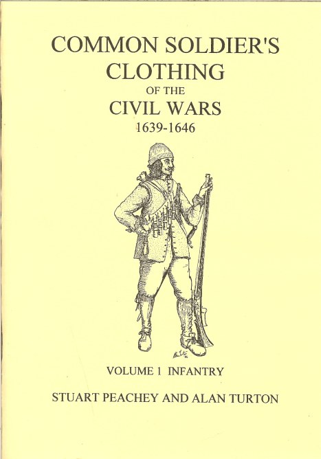 Image for COMMON SOLDIERS CLOTHING OF THE ENGLISH CIVIL WARS 1639-1646