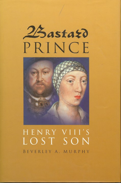 Image for BASTARD PRINCE: HENRY VIII'S LOST SON
