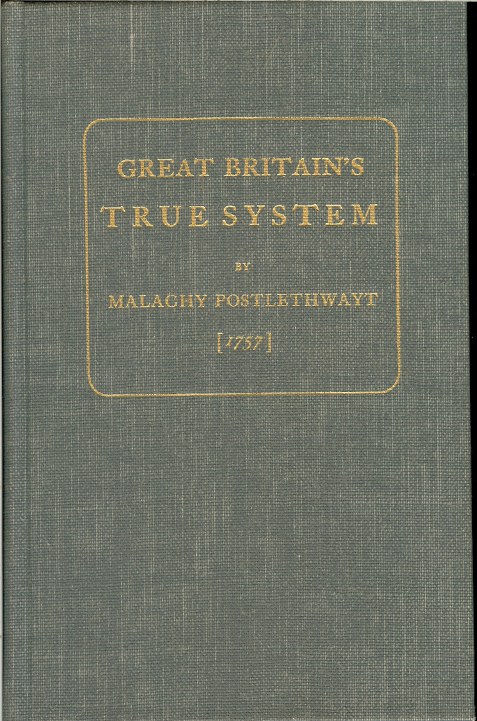 Image for GREAT BRITAIN'S TRUE SYSTEM BY MALACHY POSTLETHWAYT (1757)