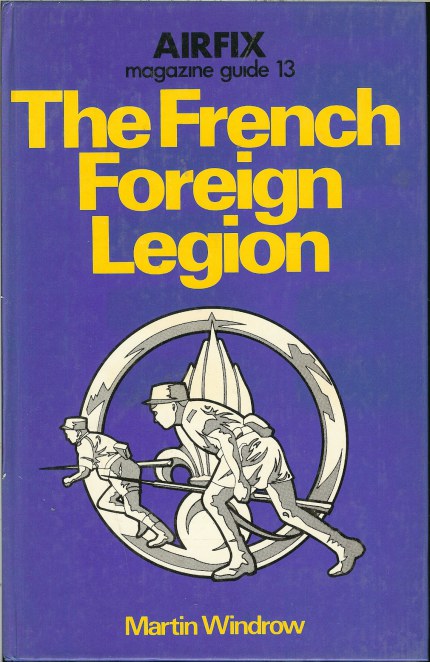 Image for AIRFIX MAGAZINE GUIDE 13: THE FRENCH FOREIGN LEGION