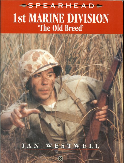 Image for SPEARHEAD 8: 1ST MARINE DIVISION 'THE OLD BREED'