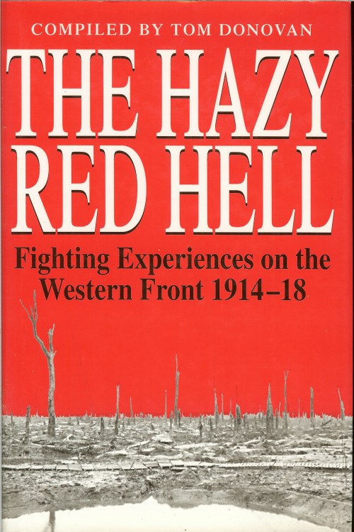 Image for THE HAZY RED HELL: FIGHTING EXPERIENCES ON THE WESTERN FRONT 1914-18