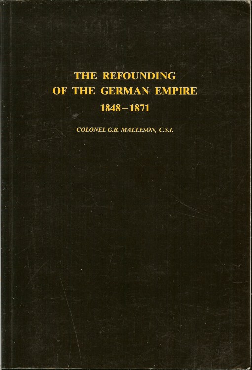 Image for THE REFOUNDING OF THE GERMAN EMPIRE 1848-1871