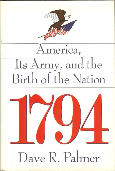 Image for 1794: AMERICA, ITS ARMY AND THE BIRTH OF THE NATION