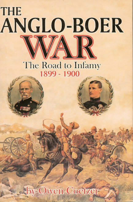 Image for THE ANGLO-BOER WAR: THE ROAD TO INFAMY 1899-1900
