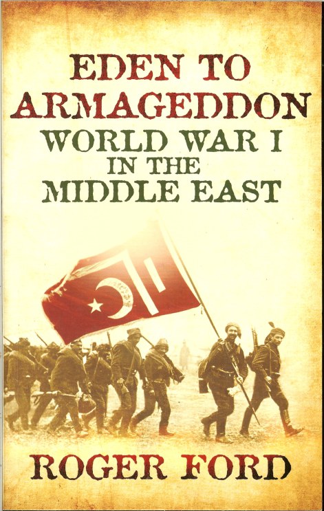Image for EDEN TO ARMAGEDDON: WORLD WAR I IN THE MIDDLE EAST