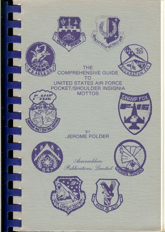 THE COMPREHENSIVE GUIDE TO UNITED STATES AIR FORCE POCKET/SHOULDER