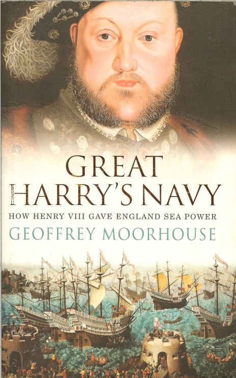 Image for GREAT HARRY'S NAVY: HOW HENRY VIII GAVE ENGLAND SEAPOWER
