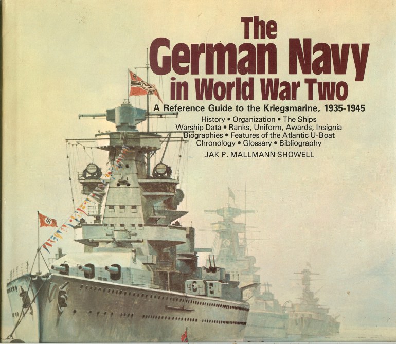 Image for THE GERMAN NAVY IN WORLD WAR TWO: A REFERENCE GUIDE TO THE KRIEGSMARINE 1935-1945
