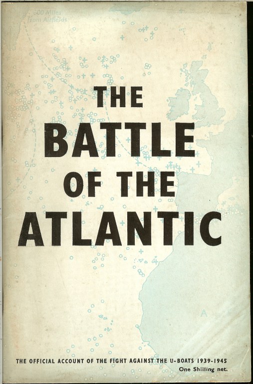 Image for THE BATTLE OF THE ATLANTIC: THE OFFICIAL ACCOUNT OF THE FIGHT AGAINST THE U-BOATS 1939-1945