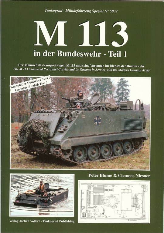 Image for M113: THE M 113 ARMOURED PERSONNEL CARRIER AND ITS VARIANTS IN SERVICE WITH THE MODERN GERMAN ARMY (VOLUME 1)