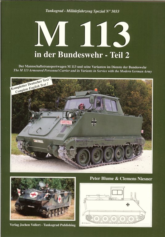 Image for M113: THE M 113 ARMOURED PERSONNEL CARRIER AND ITS VARIANTS IN SERVICE WITH THE MODERN GERMAN ARMY (VOLUME 2)