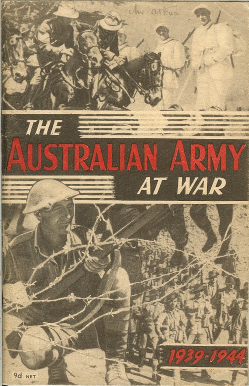 Image for THE AUSTRALIAN ARMY AT WAR: AN OFFICIAL RECORD OF SERVICE IN TWO HEMISPHERES 1939-1944