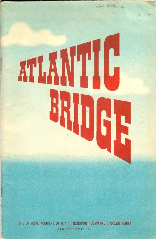 Image for ATLANTIC BRIDGE: THE OFFICIAL ACCOUNT OF RAF TRANSPORT COMMAND'S OCEAN FERRY