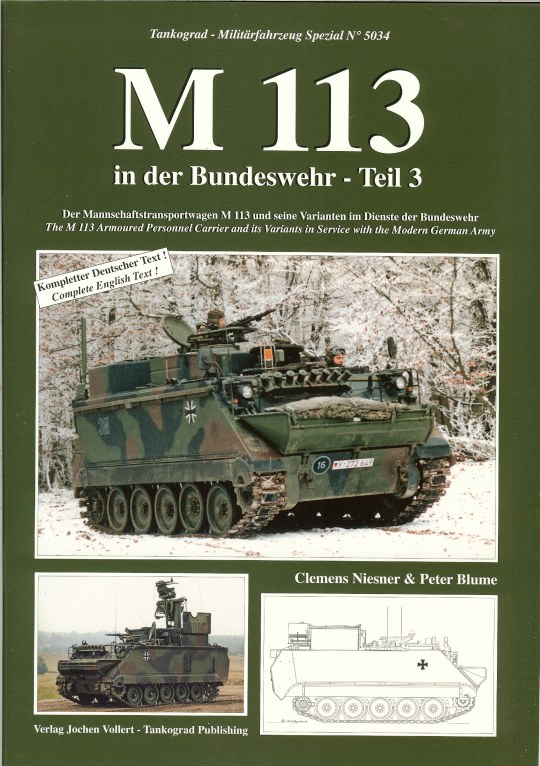 Image for M113: THE M 113 ARMOURED PERSONNEL CARRIER AND ITS VARIANTS IN SERVICE WITH THE MODERN GERMAN ARMY (VOLUME 3)