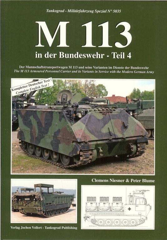 Image for M113: THE M 113 ARMOURED PERSONNEL CARRIER AND ITS VARIANTS IN SERVICE WITH THE MODERN GERMAN ARMY (VOLUME 4)