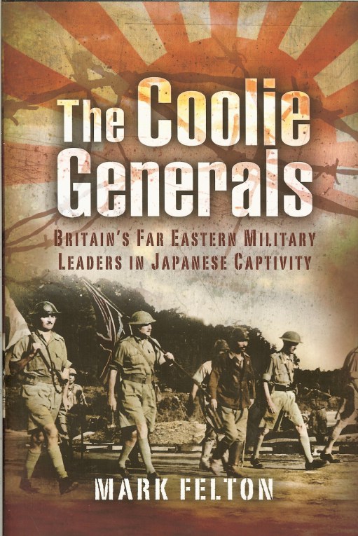 Image for THE COOLIE GENERALS: BRITAIN'S FAR EASTERN MILITARY LEADERS IN CAPTIVITY