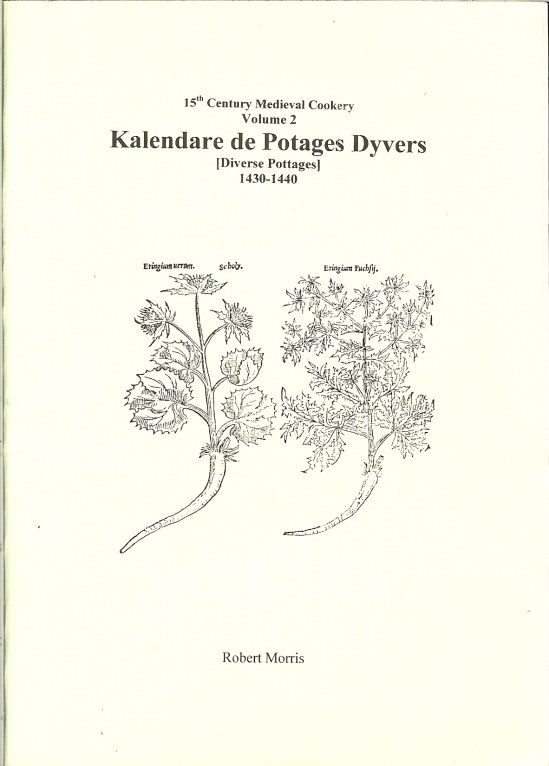 Image for 15TH CENTURY MEDIEVAL COOKERY VOLUME 2: KALENDARE DE POTAGES DYVERS (DIVERSE POTTAGES) 1430-1440