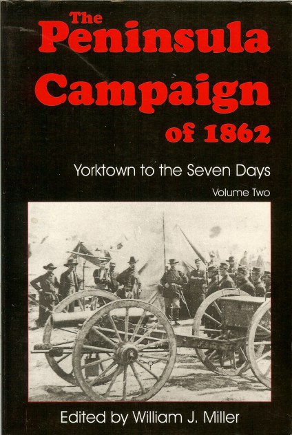 Image for THE PENINSULA CAMPAIGN OF 1862: YORKTOWN TO THE SEVEN DAYS: VOLUME TWO