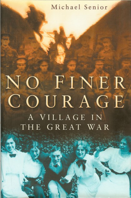 Image for NO FINER COURAGE: A VILLAGE IN THE GREAT WAR