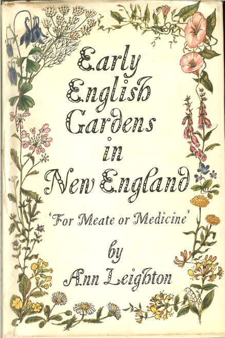 Image for EARLY ENGLISH GARDENS IN NEW ENGLAND 'FOR MEATE OR MEDICINE'