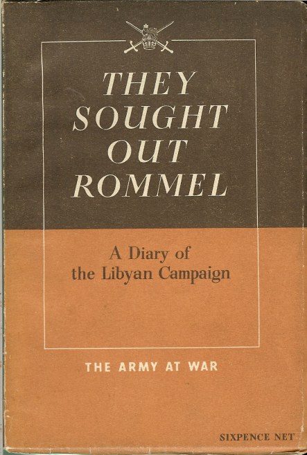 Image for THEY SOUGHT OUT ROMMEL: A DIARY OF THE LIBYAN CAMPAIGN, FROM NOVEMBER 16TH TO DECEMBER 31ST, 1941