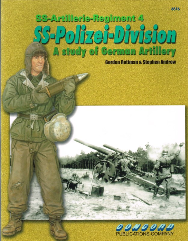 Image for SS-ARTILLERIE-REGIMENT 4 SS-POLIZEI-DIVISION: A STUDY OF GERMAN ARTILLERY
