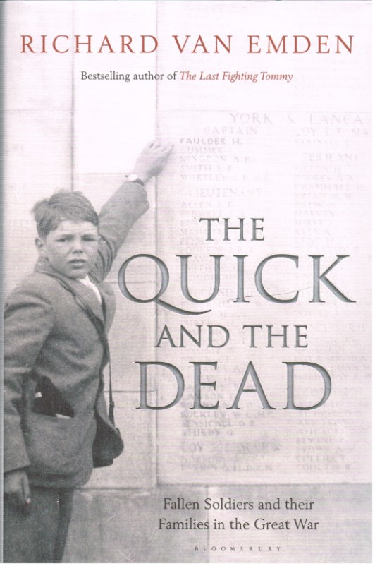 Image for THE QUICK AND THE DEAD: FALLEN SOLDIERS AND THEIR FAMILIES IN THE GREAT WAR