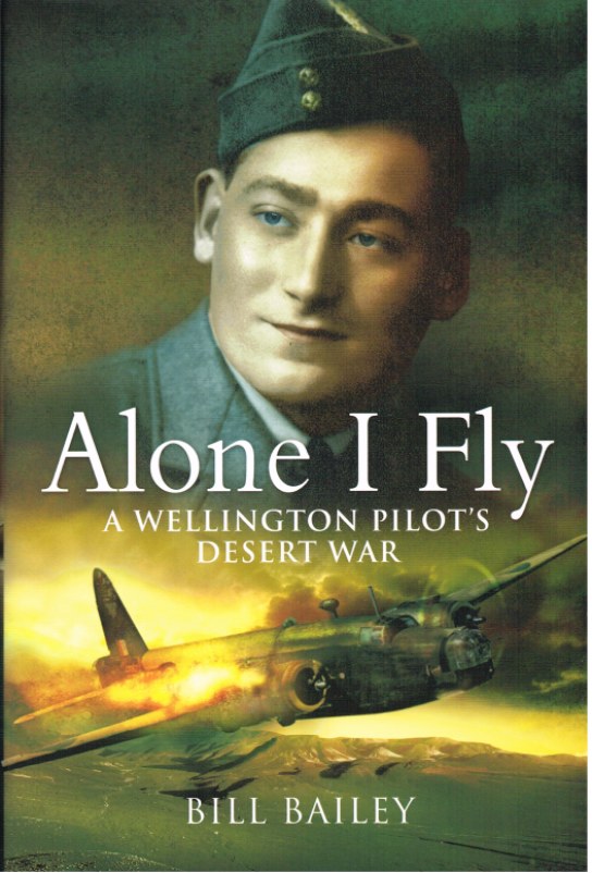 Image for ALONE I FLY: A WELLINGTON PILOT'S DESERT WAR
