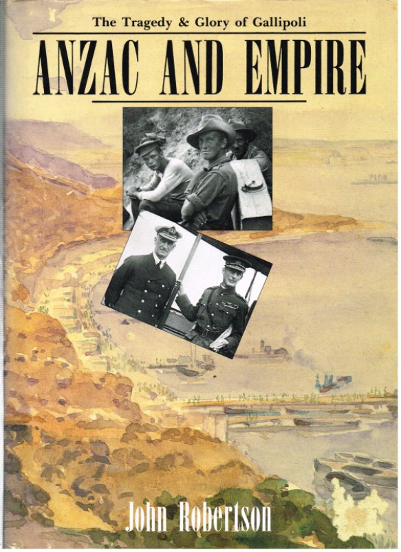 Image for ANZAC AND EMPIRE: THE TRAGEDY & GLORY OF GALLIPOLI