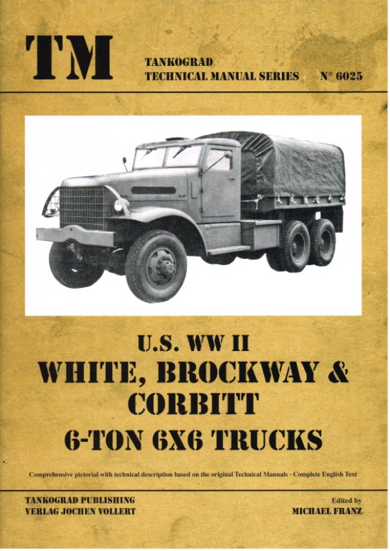 Image for US WWII WHITE, BROCKWAY AND CORBITT 6-TON 6X6 TRUCKS
