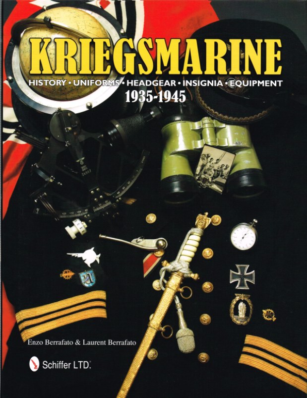 Image for KRIEGSMARINE : HISTORY, UNIFORMS, HEADGEAR, INSIGNIA, EQUIPMENT 1935-1945