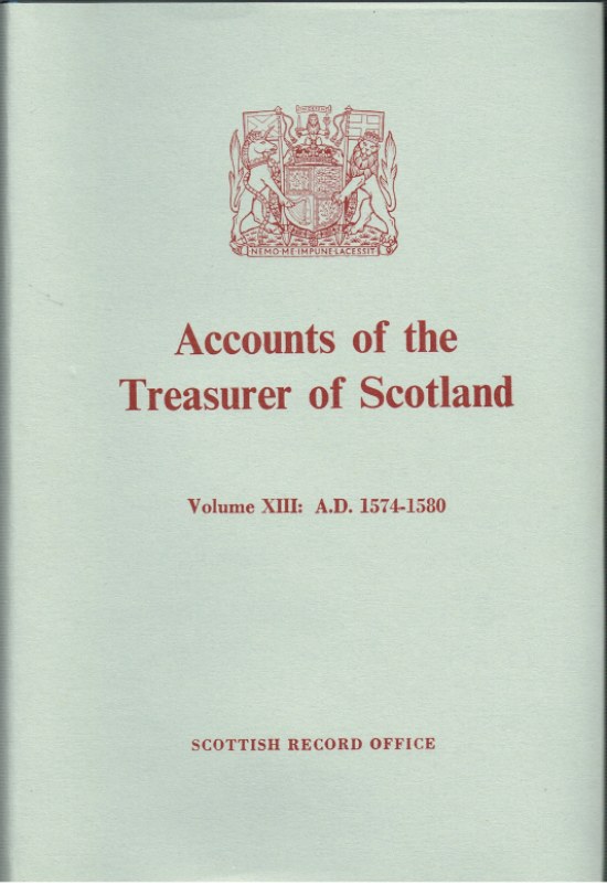 Image for ACCOUNTS OF THE TREASURER OF SCOTLAND VOL. XIII : 1574-1580