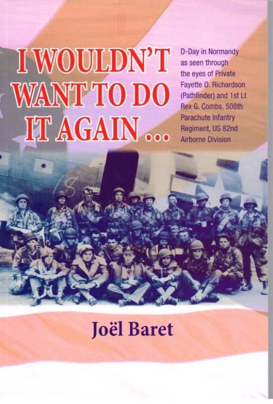 Image for I WOULDN'T WANT TO DO IT AGAIN...D-DAY IN NORMANDY (82ND AIRBORNE)
