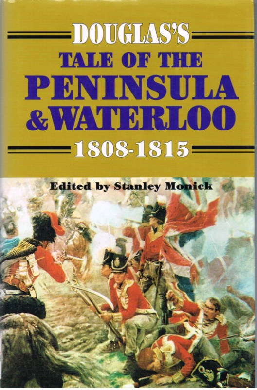 Image for DOUGLAS'S TALE OF THE PENINSULA AND WATERLOO 1808-1815